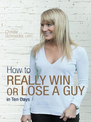 cover image of How to Really Win or Lose a Guy in Ten Days